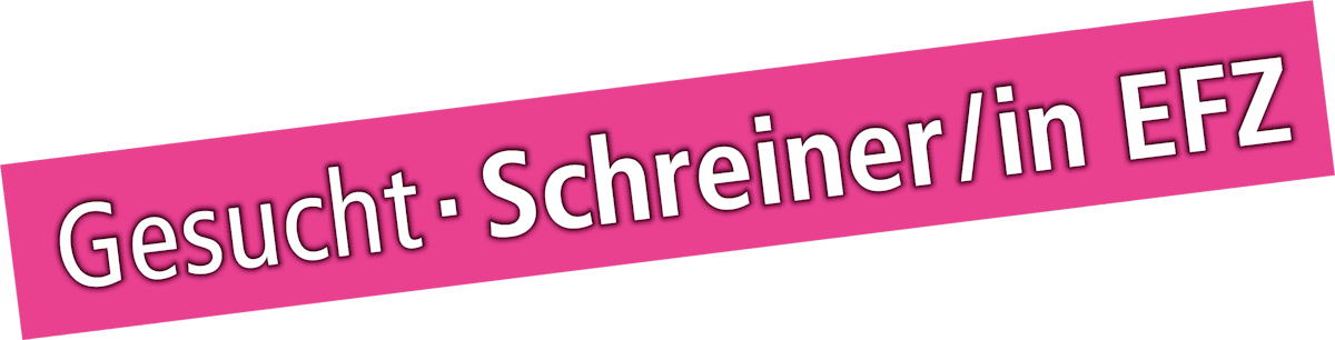 Sümi Schreinerei Herzogenbuchsee, Oberaargau, Kanton Bern: Stellensuche, Jobangebot, Schreiner/in EFZ
